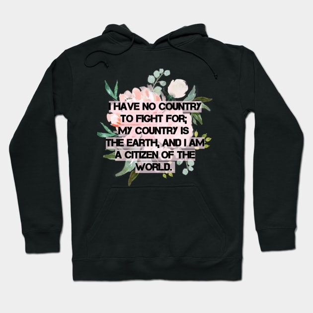 Eugene V. Debs Quote -  I am a citizen of the world Hoodie by reesea